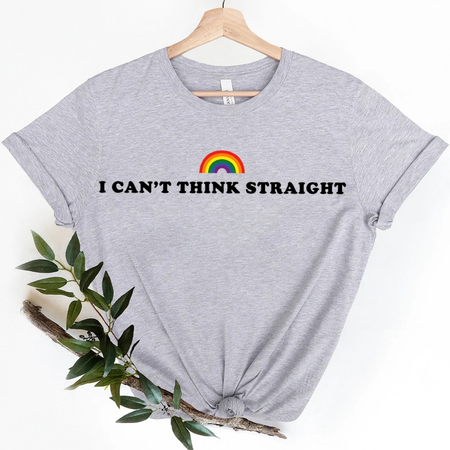 Can't think straight T-shirt